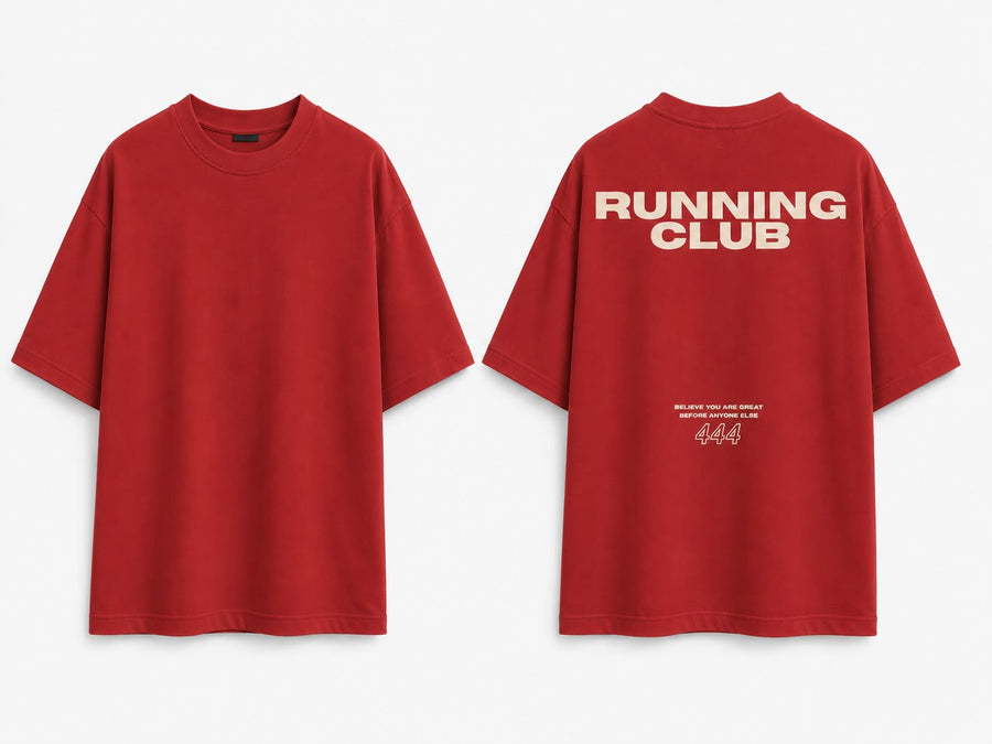 Red oversized tee, front and back. Back reads RUNNING CLUB with BELIEVE YOU ARE GREAT BEFORE ANYONE ELSE and 444 in cream